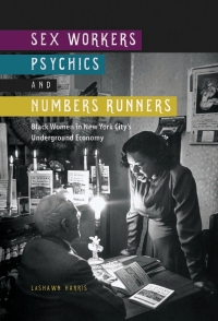 Cover image: Sex Workers, Psychics, and Numbers Runners 9780252040207
