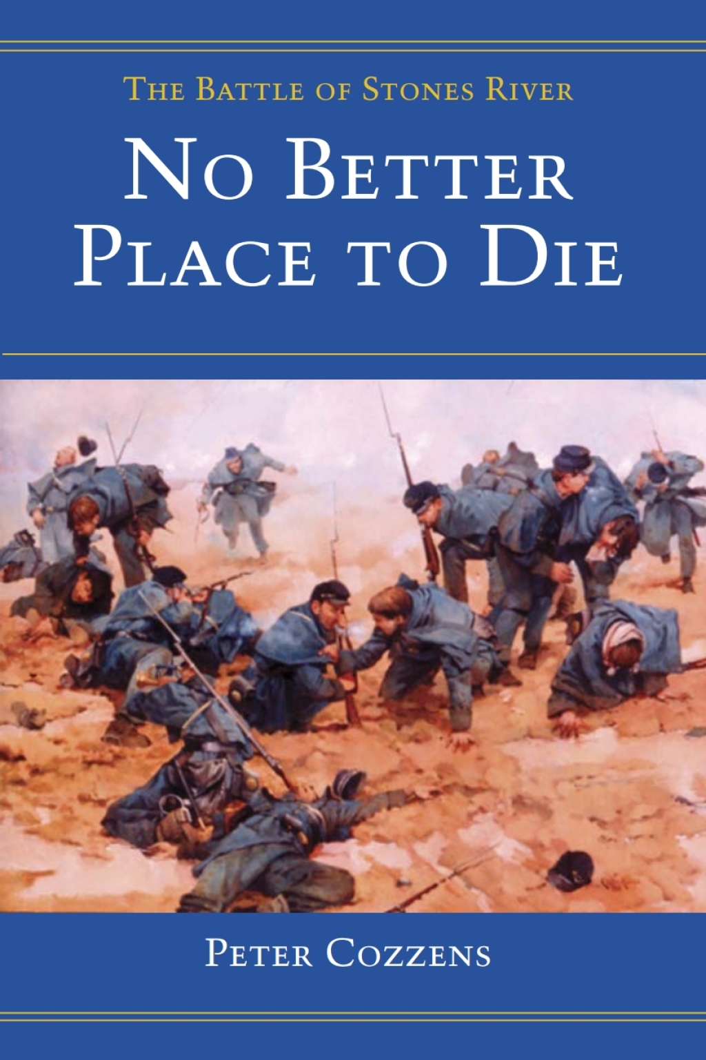 No Better Place to Die THE BATTLE OF STONES RIVER