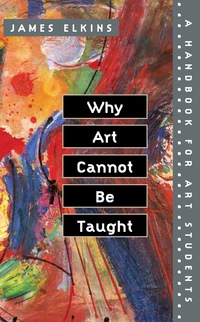 Cover image: Why Art Cannot Be Taught 9780252026386