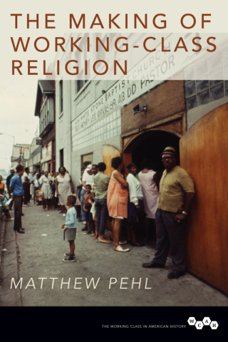 Imagen de portada: The Making of Working-Class Religion 9780252040429