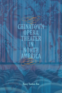 Cover image: Chinatown Opera Theater in North America 9780252082030