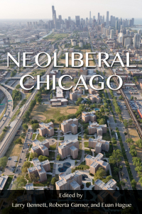 Cover image: Neoliberal Chicago 9780252082092
