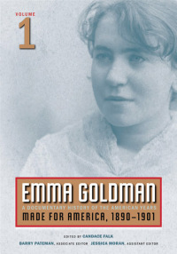 Cover image: Emma Goldman: A Documentary History of the American Years, Volume 1 9780252075414