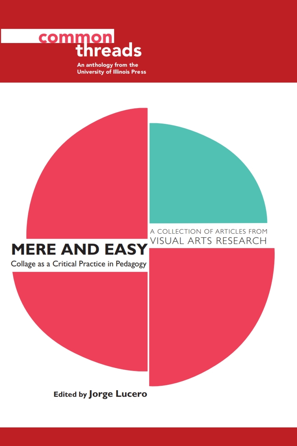 Mere and Easy Collage as a Critical Practice in Pedagogy