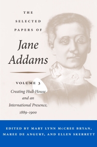 Imagen de portada: The Selected Papers of Jane Addams: Vol. 3 9780252040979