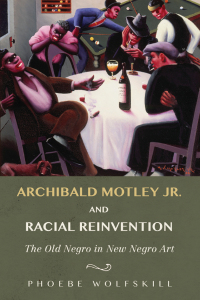 Cover image: Archibald Motley Jr. and Racial Reinvention 9780252041143