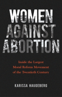 صورة الغلاف: Women against Abortion 9780252082467