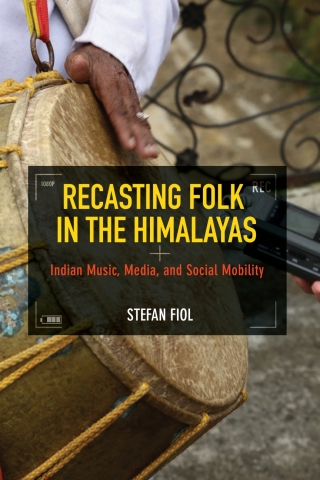 Cover image: Recasting Folk in the Himalayas 9780252082757