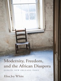 Omslagafbeelding: Modernity, Freedom, and the African Diaspora 9780253001252