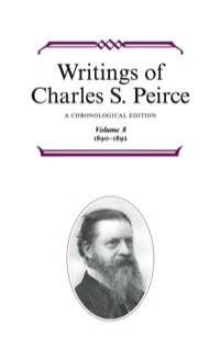 صورة الغلاف: Writings of Charles S. Peirce: A Chronological Edition, Volume 8 9780253372086