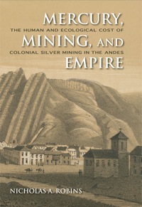 Imagen de portada: Mercury, Mining, and Empire 9780253356512