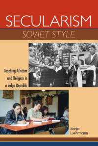 صورة الغلاف: Secularism Soviet Style 9780253223555