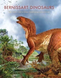 صورة الغلاف: Bernissart Dinosaurs and Early Cretaceous Terrestrial Ecosystems 9780253357212