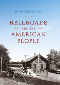 表紙画像: Railroads and the American People 9780253023797