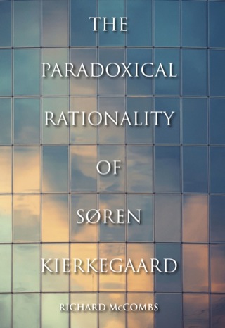 Cover image: The Paradoxical Rationality of Søren Kierkegaard 9780253006479
