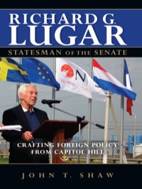 Cover image: Richard G. Lugar, Statesman of the Senate 9780253001931