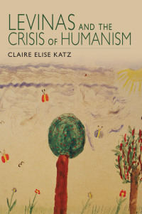 表紙画像: Levinas and the Crisis of Humanism 9780253007629