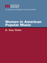 صورة الغلاف: Women in American Popular Music 9780253010124