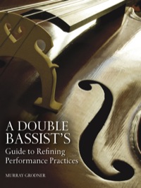 Cover image: A Double Bassist's Guide to Refining Performance Practices 9780253010162