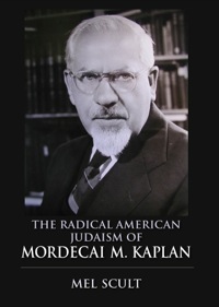 表紙画像: The Radical American Judaism of Mordecai M. Kaplan 9780253017116