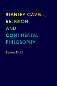 Cover image: Stanley Cavell, Religion, and Continental Philosophy 9780253012029