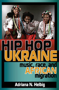 صورة الغلاف: Hip Hop Ukraine 9780253012005