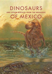 Titelbild: Dinosaurs and Other Reptiles from the Mesozoic of Mexico 9780253011831