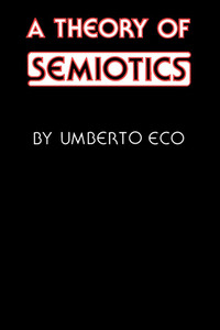 Cover image: A Theory of Semiotics 9780253359551