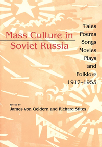 صورة الغلاف: Mass Culture in Soviet Russia 9780253209696