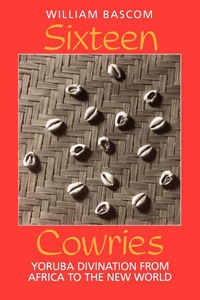 Cover image: Sixteen Cowries 9780253208477