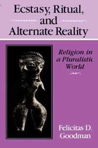 Cover image: Ecstasy, Ritual, and Alternate Reality 9780253207265