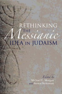 Cover image: Rethinking the Messianic Idea in Judaism 9780253014740