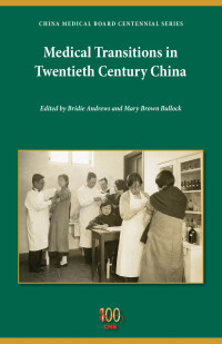 Immagine di copertina: Medical Transitions in Twentieth-Century China 9780253014900
