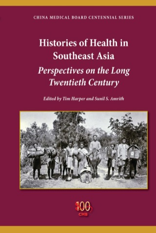 Cover image: Histories of Health in Southeast Asia 9780253014863