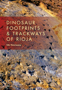 表紙画像: Dinosaur Footprints & Trackways of La Rioja 9780253015150
