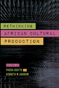 Titelbild: Rethinking African Cultural Production 9780253015976