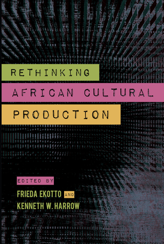 Immagine di copertina: Rethinking African Cultural Production 9780253015976
