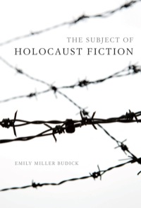 Omslagafbeelding: The Subject of Holocaust Fiction 9780253016263