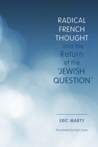 Imagen de portada: Radical French Thought and the Return of the "Jewish Question" 9780253016782