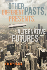 Cover image: Other Pasts, Different Presents, Alternative Futures 9780253017048
