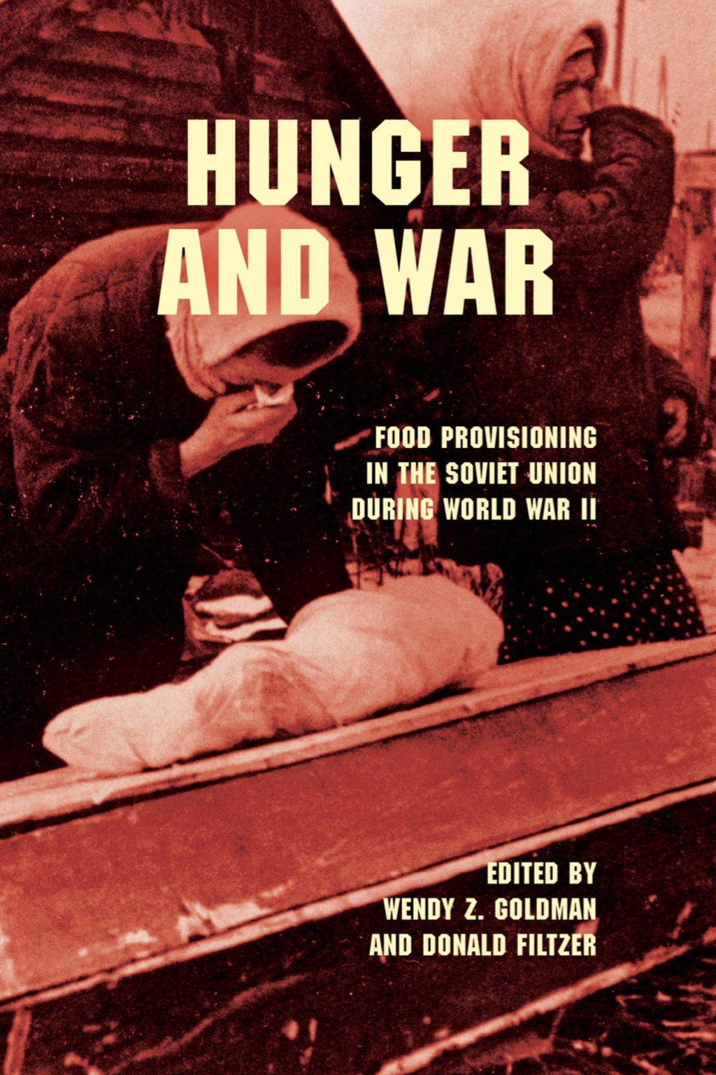 Hunger and War Food Provisioning in the Soviet Union during World War II