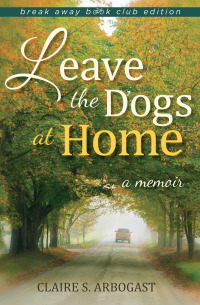 表紙画像: Leave the Dogs at Home 9780253017192