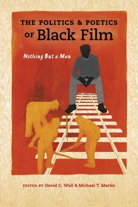 Immagine di copertina: The Politics and Poetics of Black Film 9780253018373