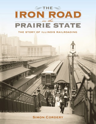 Cover image: The Iron Road in the Prairie State 9780253019066