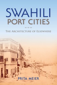表紙画像: Swahili Port Cities 9780253019158