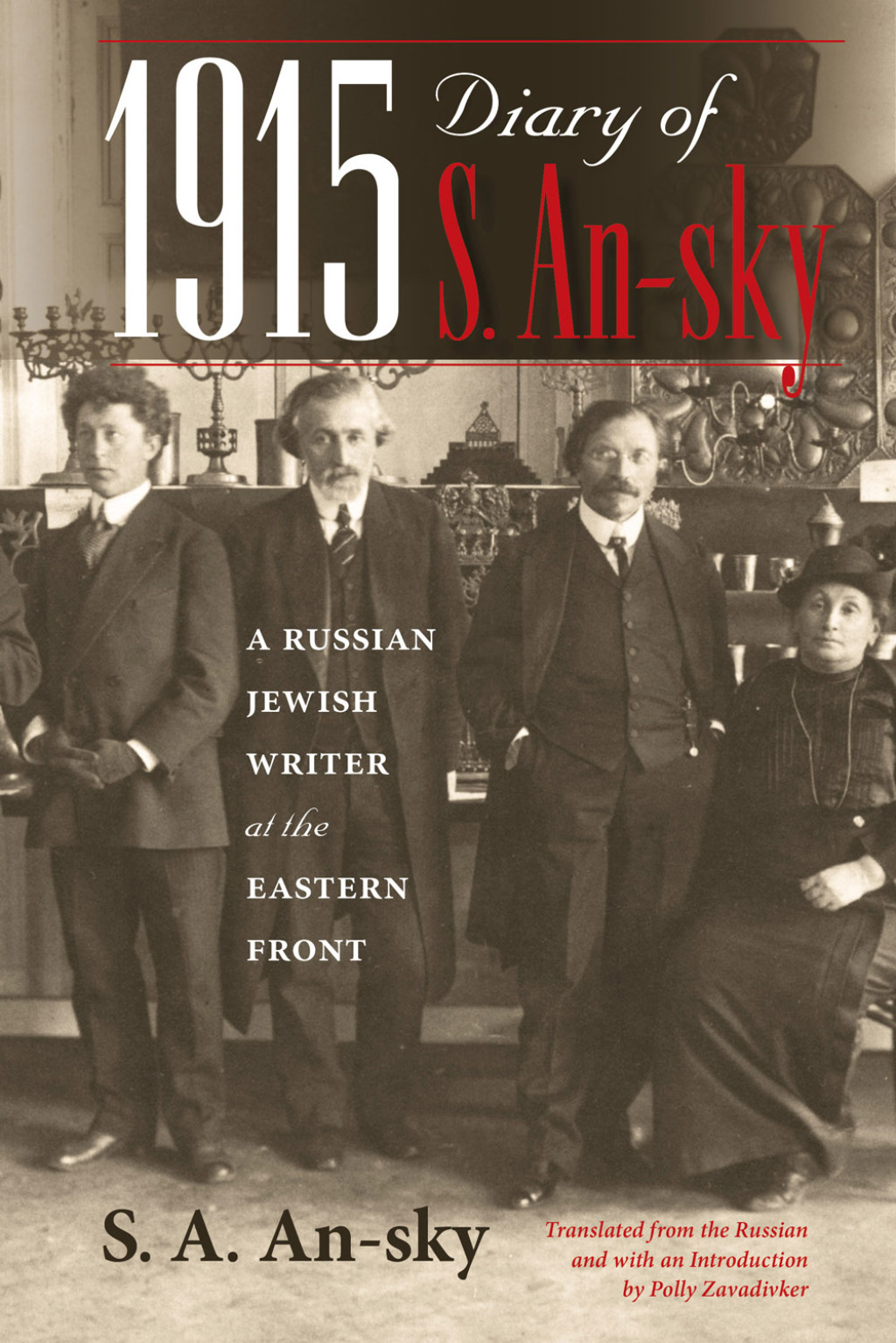 1915 Diary of S. An-sky A Russian Jewish Writer at the Eastern Front