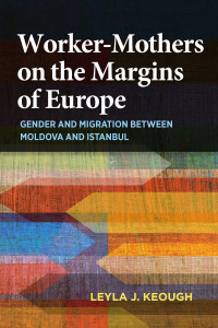 Titelbild: Worker-Mothers on the Margins of Europe 9780253020932