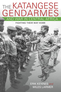 Omslagafbeelding: The Katangese Gendarmes and War in Central Africa 9780253021397