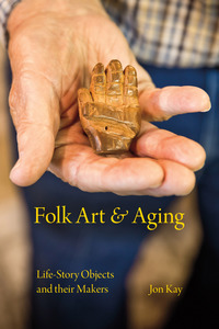 Titelbild: Folk Art and Aging 9780253022165