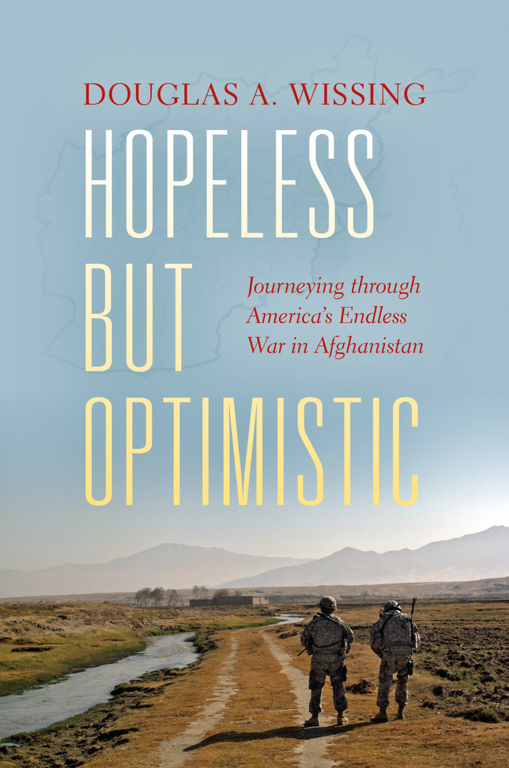 Hopeless but Optimistic Journeying through America’s Endless War in Afghanistan